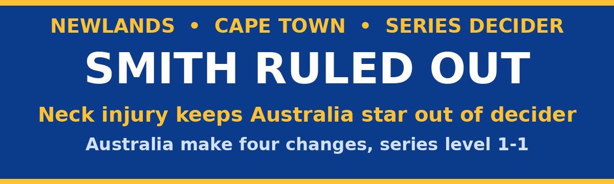 Steve Smith Ruled Out of Cape Town Decider With Neck Injury